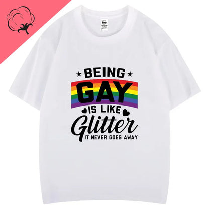 T-Shirt „Being Gay Is Like Glitter“
