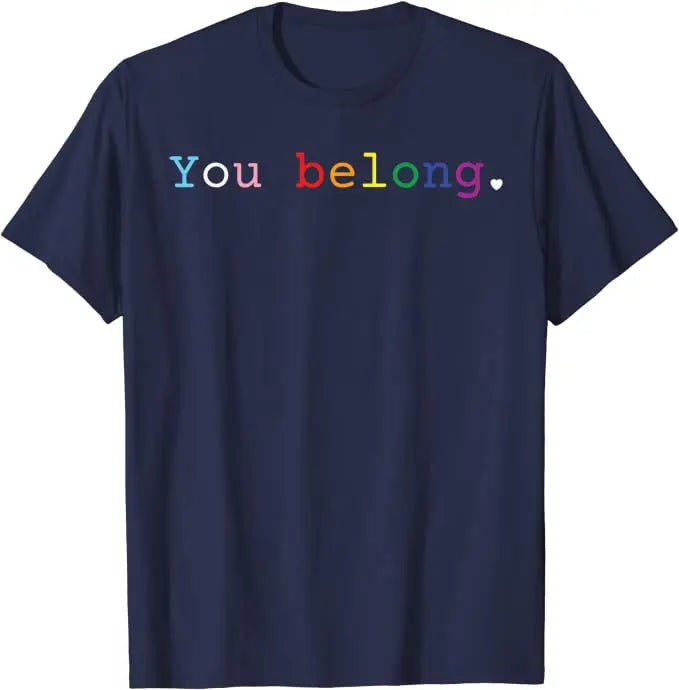 Pride T-Shirt „You Belong“