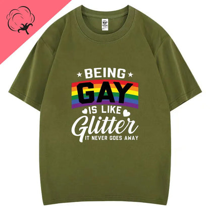 T-Shirt „Being Gay Is Like Glitter“