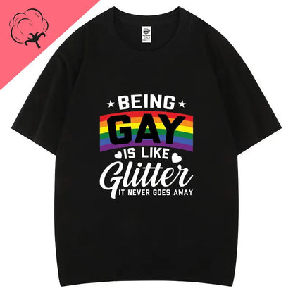 T-Shirt „Being Gay Is Like Glitter“