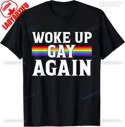 Woke Up Gay Again T-Shirt