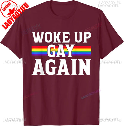 Woke Up Gay Again T-Shirt