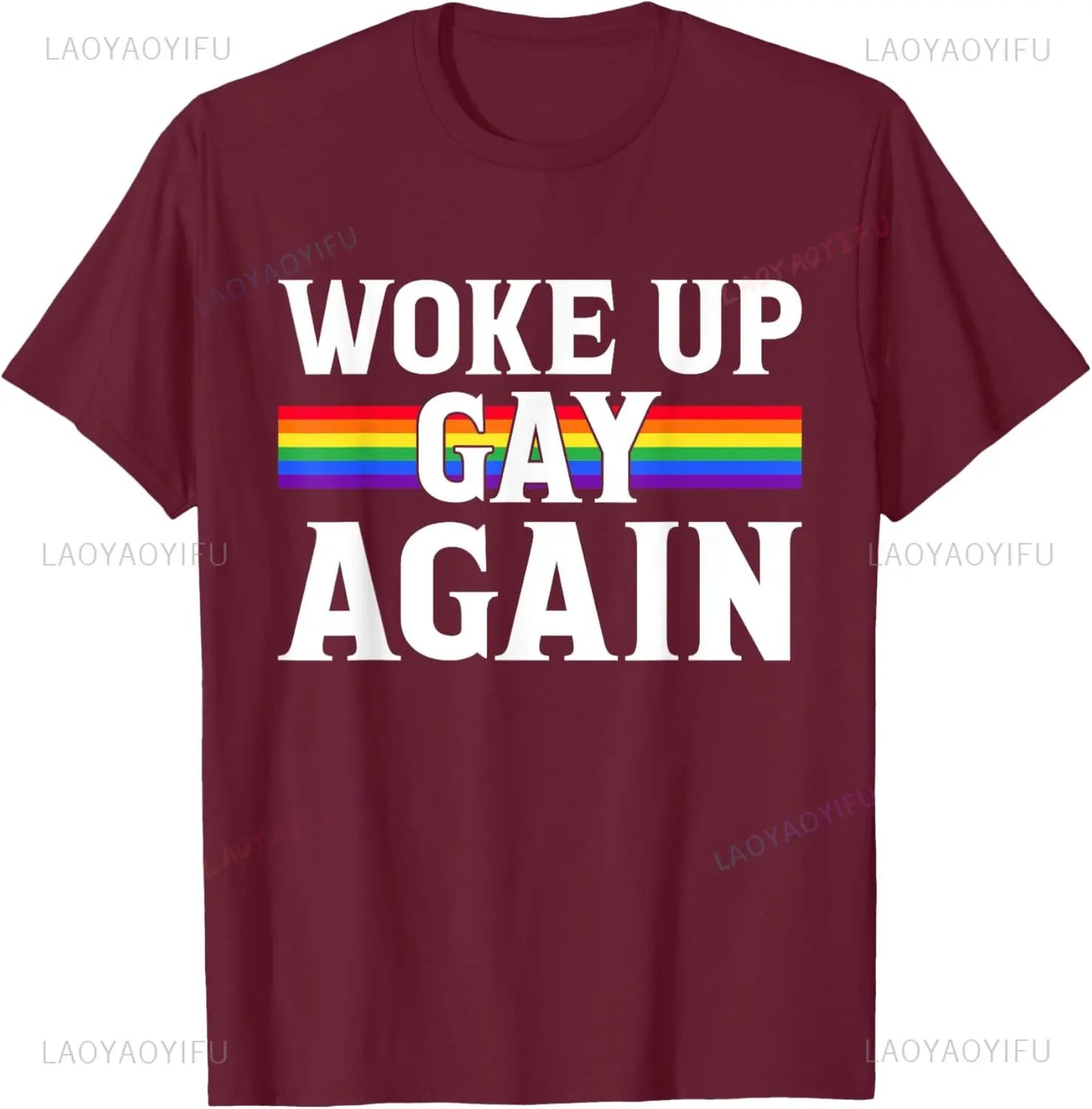 Woke Up Gay Again T-Shirt
