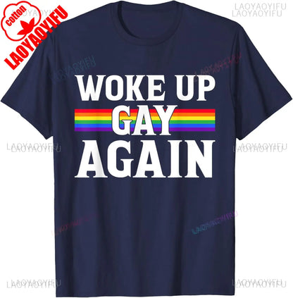 Woke Up Gay Again T-Shirt