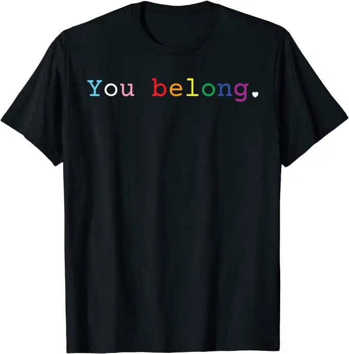 Pride T-Shirt „You Belong“