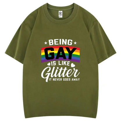 T-Shirt „Being Gay Is Like Glitter“